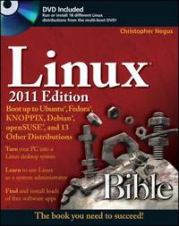 Linux Bible: Boot Up to Ubuntu, Fedora, KNOPPIX, Debian, openSUSE, and 13 Other Distributions...