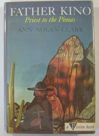 Father Kino: Priest to the Pimas