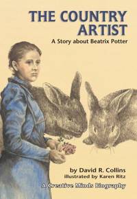 The Country Artist : A Story about Beatrix Potter