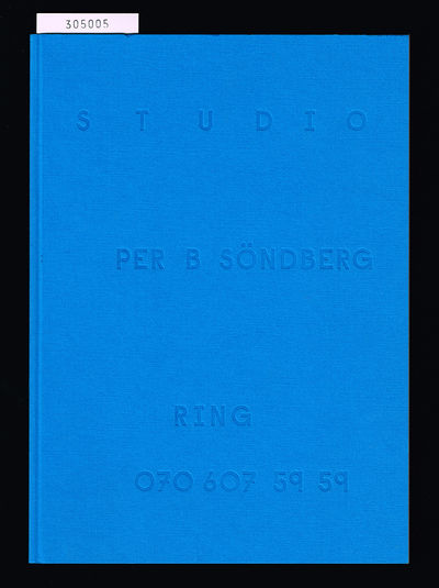 Studio Per B Söndberg. Ring 070 607 59 59.