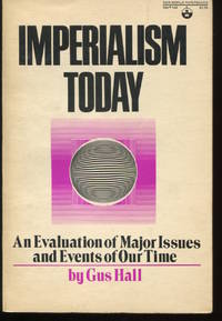 Imperialism Today. An Evaluation of Major Issues and Events of Our Time.