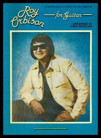 ROY ORBISON FOR GUITAR - Fingerpicking and Flatpicking Arrangements by Orbison, Roy (arranged by Fred Sokolow) - 1990