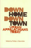 Down Home, Downtown: Urban Appalachians Today