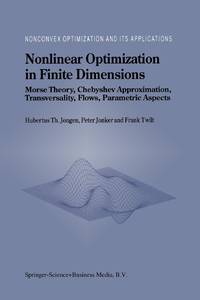 Nonlinear Optimization in Finite Dimensions: Morse Theory, Chebyshev Approximation,...