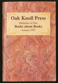 Oak Knoll Press: Publishers of Fine Books About Books, Autumn 1997