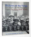 Pictures of the Times: A Century of Photography from The New York Times