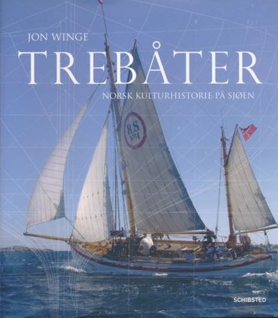 Trebåter. Norsk kulturhistorie på sjøen