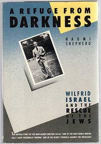 image of A Refuge From Darkness: Wilfrid Israel and the Rescue of the Jews