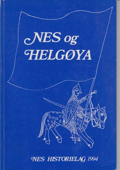 Nes og Helgøya. Lokalhistorisk skrift 1994.