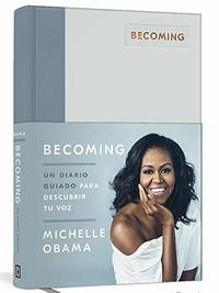 Becoming. Un Diario Guiado / Becoming: A Guided Journal for Discovering Your Voice: Un diario...