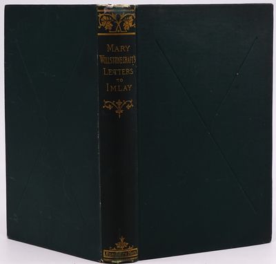 Letters to Imlay, with Prefatory Memoir by C. Kegan Paul
