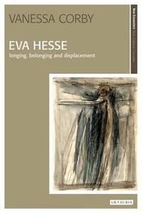Eva Hesse: Longing, Belonging and Displacement