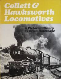 Collett & Hawksworth locomotives: A pictorial history