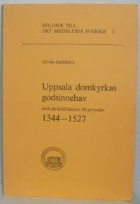 Uppsala domkyrkas godsinnehav med särskild hänsyn…
