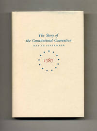 Miracle At Philadelphia: the Story of the Constitutional Convention May to  September 1787 by Bowen, Catherine Drinker - c1986