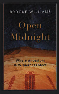 Open Midnight: Where Ancestors & Wilderness Meet