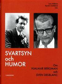 Svartsyn och humor. Om Hjalmar Bergman och Sven…