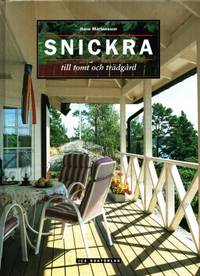 Snickra till tomt och trädgård.