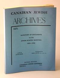 Canadian Jewish Archives, New Series, Number Two (2) - Inventory of Documents on the Jewish School Question 1903-1932