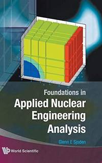 FOUNDATIONS IN APPLIED NUCLEAR ENGRG....