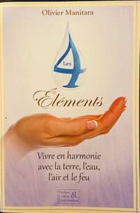 image of Les 4 éléments : Vivre en harmonie avec la terre, l'eau, l'air et le feu