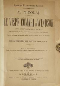 [Die Lustigen Weiber von Windsor] Le Vispe Comari di Windsor Opera Comico-Fantastica in Tre Atti tratta dalla commedia dello stesso titolo di W. Shakespeare dal dottor S. H. Mosenthal. Tradotta in italiano dall'originale tedesco da Salvatore de C. Marchesi Opera Completa per Canto e Pianoforte Fr. 4 ... [Piano-vocal score]