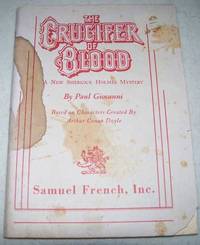 The Crucifier of Blood: A New Sherlock Holmes Mystery (A Play) by Paul Giovanni - 1979