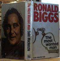 The Most Wanted Man; The Story of Ronald Biggs