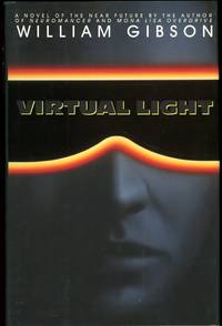 VIRTUAL LIGHT by Gibson, William - [1993]