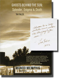 image of Ghosts Behind the Sun: Splendor, Enigma, and Death, Mondo Memphis, volume I (Signed First Edition)