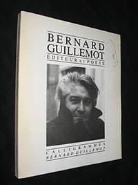 BERNARD GUILLEMOT Editeur et Poète
