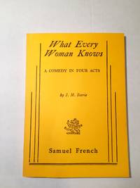 What Every Woman Knows by J. M. Barrie - 1946