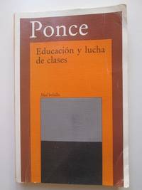 EducaciÃ³n y lucha de clases by Anibal Ponce - 1987