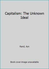 Capitalism: The Unknown Ideal by Ayn Rand - Paperback - 1967 - from ThriftBooks (SKU: G0451092279I3N00)