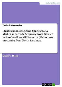 Identification of Species Specific DNA Marker as Barcode Sequence from Greater Indian One-Horned...