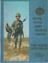 cover of UNITED STATES ARMY TRAINING CENTER INFANTRY, FORT JACKSON, SOUTH CAROLINA Company B Fourth Batallion First Brigade