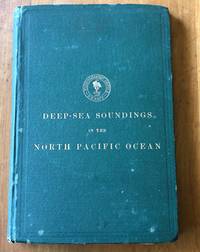 Deep-Sea Soundings in the North Pacific Ocean Obtained in the United States Steamer Tuscarora. U....