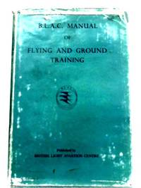B. L. A. C. Manual of Flying and Ground Training