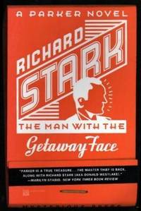 THE MAN WITH THE GETAWAY FACE - A Parker Adventure by Richard (pen name used by Donald E. Westlake) Stark
- Paperback
- First Printing - First Thus
- 1998
- from W. Fraser Sandercombe (SKU: 219723)