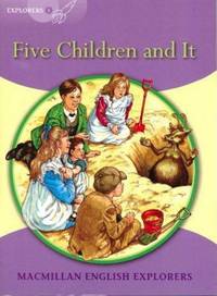 Explorers Level 5: Five Children and It (Macmillan English Explorers 2005)
