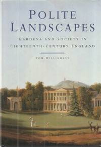 image of POLITE LANDSCAPES: GARDENS AND SOCIETY IN EIGHTEENTH-CENTURY ENGLAND