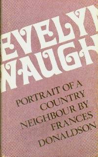 Evelyn Waugh. Portrait Of A Country Neighbour