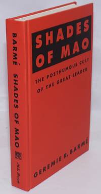 image of Shades of Mao; the Posthumous Cult of the Great Leader