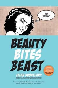 Beauty Bites Beast : The Missing Conversation about Ending Violence