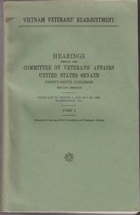 cover of Vietnam Veterans' Readjustment. Hearings Before the Committee On Veterans' Affairs United States Senate Ninety-Sixth Congress, Second Session, February 21, March 4, and May 21, 1980, Washington D.C. - Part 2