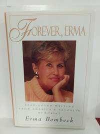 cover of Forever, Erma: Best-Loved Writing From America's Favorite Humorist