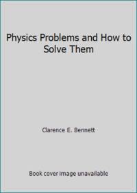 Physics Problems and How to Solve Them