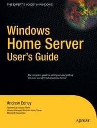 Windows Home Server Users Guide (Expert's Voice)