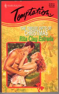 The Twelve Gifts of Christmas (Harlequin Temptation, No 518)   by...