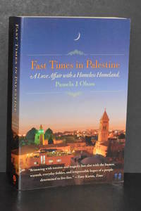 Fast Times in Palestine; A Love Affair with a Homeless Homeland